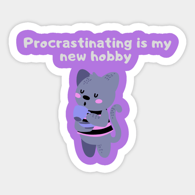 Procrastinating is my new hobby Sticker by Paciana Peroni